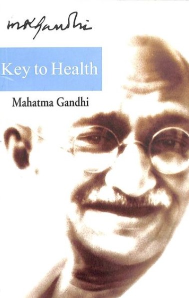 Key To Health : Mahatma Gandhi